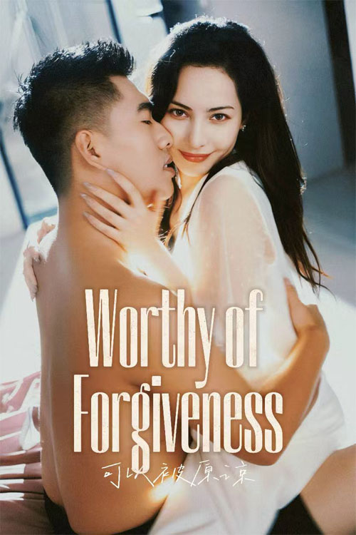Worthy of Forgiveness